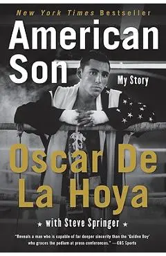 American Son: My Story - Oscar De La Hoya