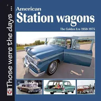 American Station Wagons: The Golden Era 1950-1975, Paperback/Norm Mort