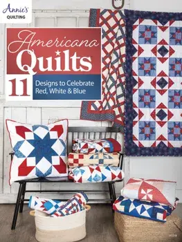 Americana Quilts. 11 Designs to Celebrate Red, White & Blue, Paperback/Annie's Quilting