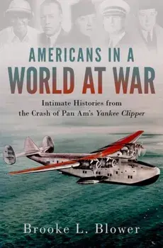 Americans in a World at War. Intimate Histories from the Crash of Pan Am's ^IYankee Clipper^R, Hardback/***