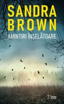 Amintiri inselatoare/Sandra Brown