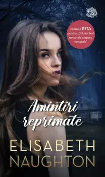 Amintiri reprimate/Elizabeth Naughton