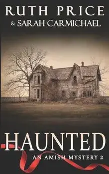 Amish Mysteries: Haunted, Paperback/Sarah Carmichael