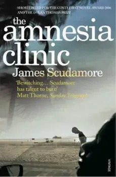 Amnesia Clinic, Paperback/James Scudamore