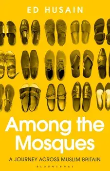 Among the Mosques. A Journey Across Muslim Britain, Paperback/Ed Husain