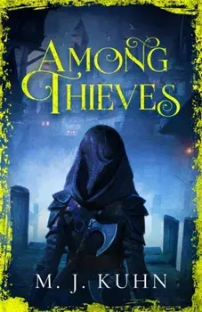 Among Thieves, Hardback/M.J. Kuhn