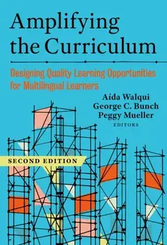 Amplifying the Curriculum. Designing Quality Learning Opportunities for Multilingual Learners, 2 New edition, Paperback/***