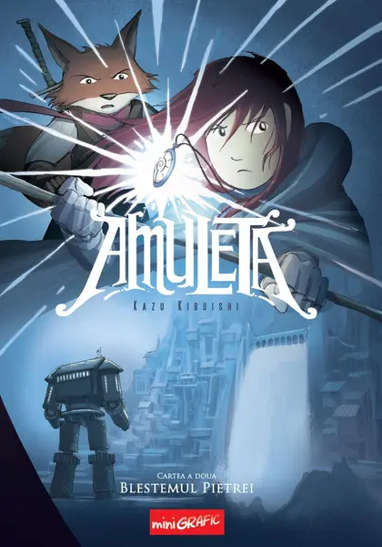 Amuleta. Cartea a doua. Blestemul pietrei - Kazu Kibuishi