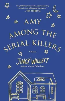 Amy Among the Serial Killers. A Novel, Hardback/Jincy Willett