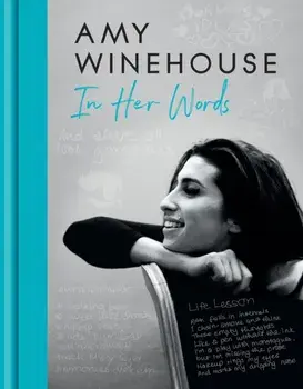 Amy Winehouse - In Her Words, Hardback/Amy Winehouse