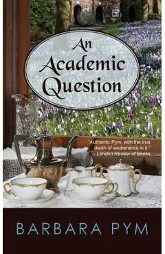 An Academic Question - Barbara Pym