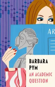 An Academic Question, Paperback/Barbara Pym