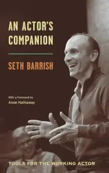 An Actor's Companion: Tools for the Working Actor, Paperback/Seth Barrish