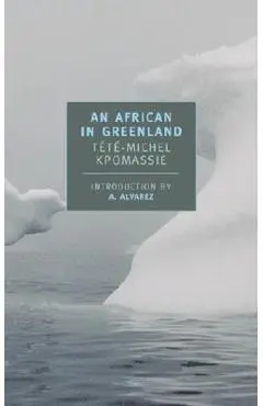 An African in Greenland - T�t�-michel Kpomassie