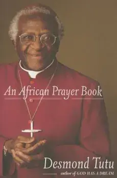 An African Prayer Book, Paperback/Desmond Tutu