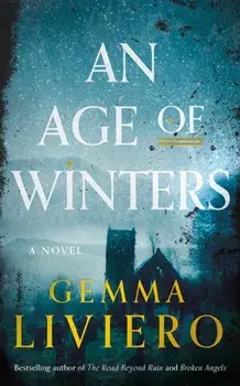 An Age of Winters. A Novel, Paperback/Gemma Liviero