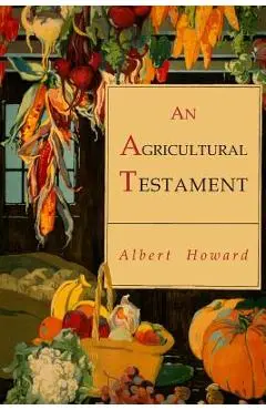 An Agricultural Testament - Albert Howard