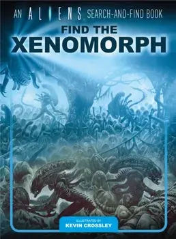 An Aliens Search-and-Find Book: Find the Xenomorph, Hardback/***