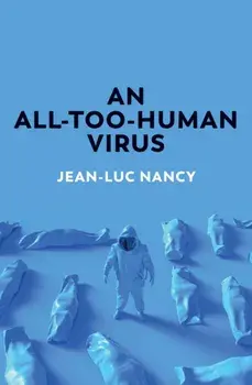 An All-Too-Human Virus, Paperback/Jean-Luc Nancy