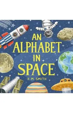 An Alphabet in Space - R. M. Smith