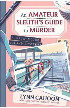 An Amateur Sleuth's Guide to Murder - Lynn Cahoon