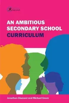 An Ambitious Secondary School Curriculum, Paperback/Michael Green