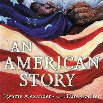 An American Story, Hardcover/Kwame Alexander