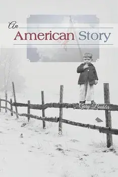 An American Story, Paperback/Gary J. Buehler