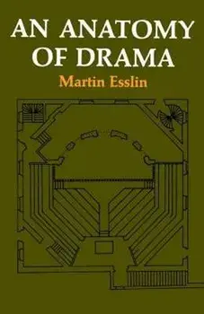 An Anatomy of Drama, Paperback/Martin Esslin