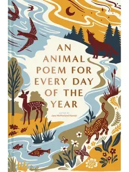 An Animal Poem for Every Day of the Year, Hardback/Jane McMorland Hunter