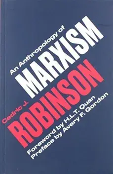 An Anthropology of Marxism, Paperback/Cedric J. Robinson