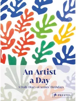 An Artist A Day. A Daily Diary of Artists' Birthdays, Hardback/Michael Semff
