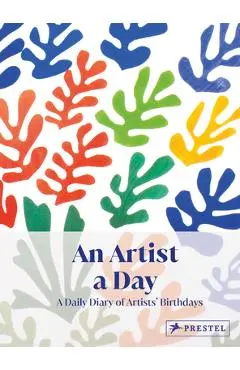 An Artist a Day: A Daily Diary of Artists' Birthdays - Michael Semff
