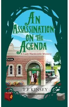 An Assassination on the Agenda - T. E. Kinsey