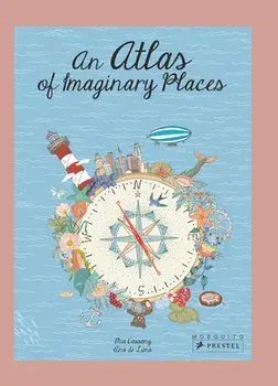 An Atlas of Imaginary Places, Paperback/Mia Cassany