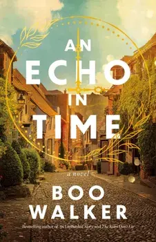 An Echo in Time. A Novel, Hardback/Boo Walker