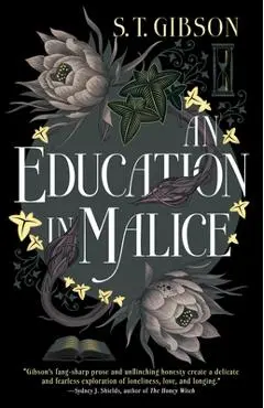 An Education in Malice - S. T. Gibson