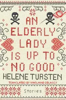 An Elderly Lady Is Up to No Good, Hardcover/Helene Tursten