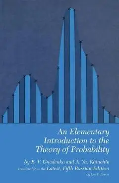 An Elementary Introduction to the Theory of Probability - B. V. Gnedenko