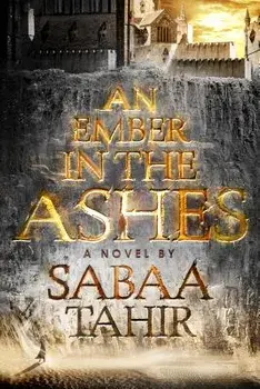 An Ember in the Ashes, Hardcover/Sabaa Tahir