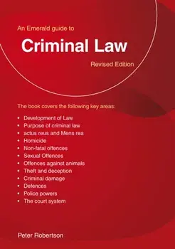 An Emerald Guide To Criminal Law. Revised Edition, Paperback/Peter Robinson