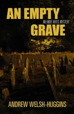 An Empty Grave: An Andy Hayes Mystery - Andrew Welsh-huggins