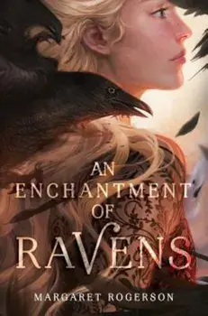 An Enchantment of Ravens, Hardcover/Margaret Rogerson