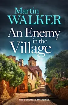 An Enemy in the Village, Paperback/Martin Walker