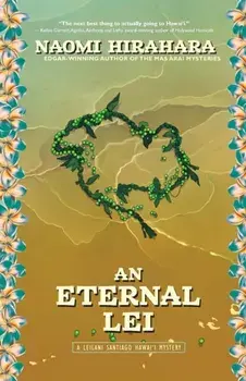 An Eternal Lei. A Leilani Santiago Hawai'i Mystery, Paperback/Naomi Hirahara