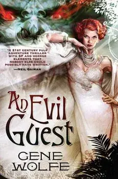 An Evil Guest, Paperback/Gene Wolfe