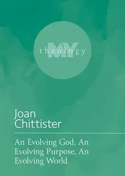 An Evolving God, an Evolving Purpose, an Evolving World, Paperback/Joan Chittister
