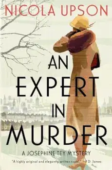 An Expert in Murder: A Josephine Tey Mystery, Paperback/Nicola Upson