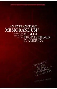 An Explanatory Memorandum: From the Archives of the Muslim Brotherhood in America - Frank J. Gaffney Jr