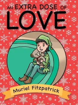 An Extra Dose of Love, Hardcover/Muriel Fitzpatrick